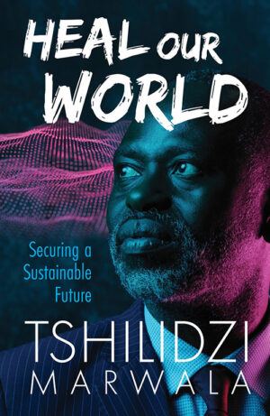 Heal Our World : Securing a Sustainable Future
