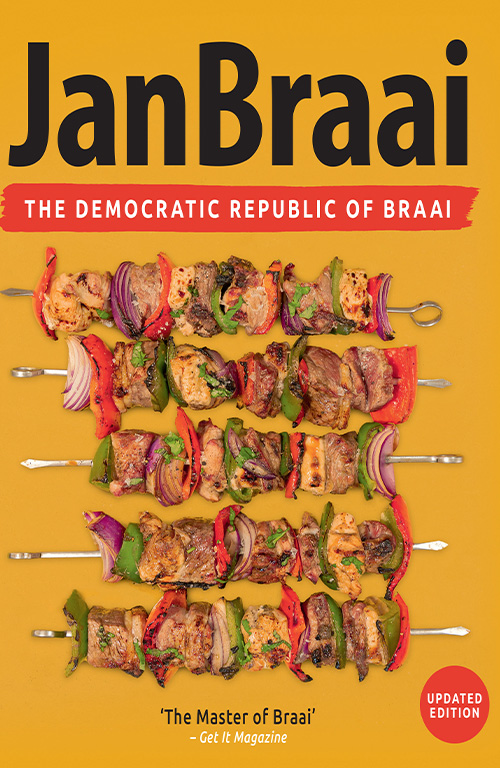Jan Braai: The Democratic Republic of Braai 2nd Edition
