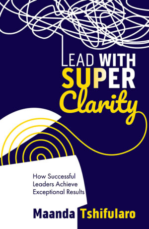 Lead with Super Clarity