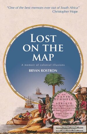 Lost on the Map: A Memoir of Colonial Illusions