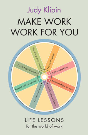 Make Work Work For You: Life lessons for the world of work