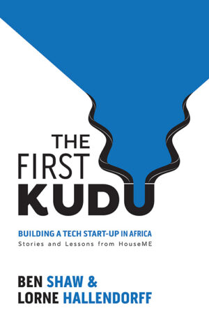 The First Kudu. Building a tech start-up in Africa