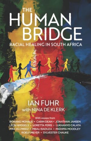 The Human Bridge: Racial Healing in South Africa