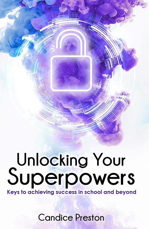 Unlocking Your Superpowers by Candice Preston