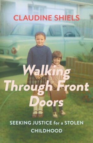 Walking Through Front Doors : Seeking justice for a stolen childhood